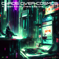 Listen to Chaos Over Cosmos on Bandcamp