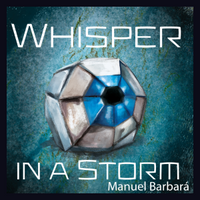 Review: Manuael Barabará - Whisper in a Storm